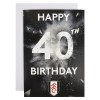 40th Happy Birthday Card 